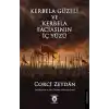 Kerbela Güzeli ve Kerbela Faciasının İç Yüzü