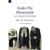 Keşke Hiç Olmasaydık - Var Olmanın Kötülüğü