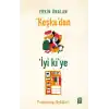 ‘Keşke’den İyi ki’ye