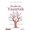 Keşkesiz Yaşamak