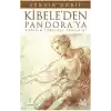 Kibeleden Pandoraya / Kadının Tarihsel Yenilgisi