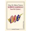 Kıbrıs Sarmalı Nasıl Bir Çözüm?