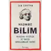 Kılçıksız Bilim  Buluşlar, Keşifler ve Trajik Çuvallamalar Tarihi
