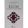 Kilim - Yaşamın Acı Motifleri