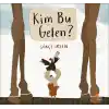 Kim Bu Gelen?