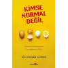 Kimse Normal Değil