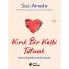 Kırık Bir Kalbi Tutmak