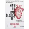 Kırık Bir Kalp Öldürür Mü?