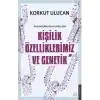 Kişilik Özelliklerimiz ve Genetik