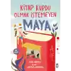 Kitap Kurdu Olmak İstemeyen Maya