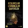 Kızılbaşlar Osmanlılar Safeviler