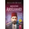 Kızıldan Beyaza Aksultan Abdülhamid
