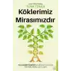 Köklerimiz Mirasımızdır