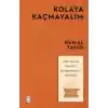 Kolaya Kaçmayalım