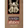 Köleliğin Alfabesi