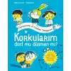 Korkularım Oynuyorum ve Kendimi Tanıyorum