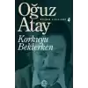 Korkuyu Beklerken