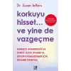 Korkuyu Hisset... Ve Yine De Vazgeçme