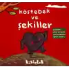 Köstebek ve Şekiller (+2 Yaş)