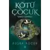 Kötü Çocuk 4 – Saklı Cennet