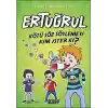 Kötü Söz Söylemeyi Kim İster ki? - Ertuğrul
