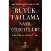 Kozmik Düşünürün El Kitabı - Büyük Patlama Nasıl Çürütülür?
