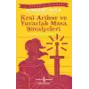 Kral Arthur ve Yuvarlak Masa Şövalyeleri-Kısaltılmış Metin