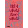 Krem Bahane Cinayet Şahane