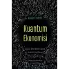 Kuantum Ekonomisi Dijital Devrimden Sonra İnsanlık ve Dünya