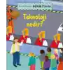 Küçük Kitaplar Büyük Fikirler: Teknoloji Nedir?