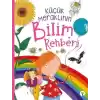 Küçük Meraklının Bilim Rehberi