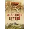 Kudüs Fatihi Selahaddin Eyyübi