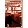 Kül Tigin - Kılıçların Günü