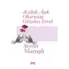 Kulak Aşık Olurmuş Gözden Evvel
