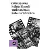 Kültür Eksenli Türk Sineması Ruhunu Yitirirken