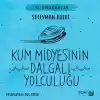 Kum Midyesinin Dalgalı Yolculuğu