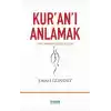 Kuranı Anlamak  İlahi Vahyin Tarihe Açılımı