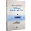 Kuran ve Sünnet Ekseninde Ahlak Birey ve Toplum