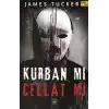 Kurban mı Cellat mı