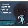 Kurt ve Gölge Canavar