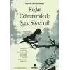 Kuşlar Cehennemde de Şarkı Söyler mi?