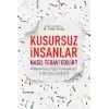 Kusursuz İnsanlar Nasıl Tedavi Edilir?
