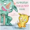 Kuyruğum Yorulmadı Daha!