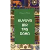 Kuyuya Bir Taş Daha