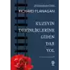 Kuzeyin Derinliklerine Giden Dar Yol