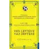 Lefter Küçükandonyadis - Ver Leftere Yaz Deftere