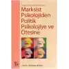 Marksist Psikolojiden Politik Psikolojiye ve Ötesine