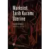 Marksist Tarih Kuramı Üzerine