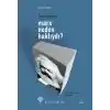 Marx Neden Haklıydı?