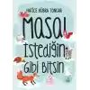 Masal İstediğin Gibi Bitsin (Ciltli)